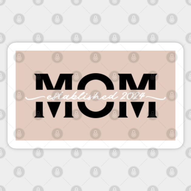 Mom Established 2024 Custom Year Design Mom Gift Idea Sticker